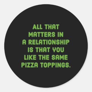 Sticker Rond Tout Ce Qui Est Dans Une Relation Est Que Vous Aim