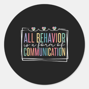 Sticker Rond Tout Comportement Est Une Forme De Communication
