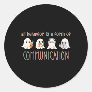 Sticker Rond Tout Comportement Est Une Forme De Communication A
