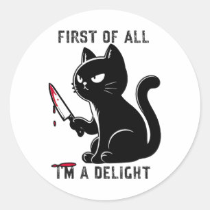 Sticker Rond Tout d'abord, je suis un délicieux homme de chats