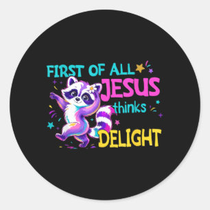 Sticker Rond Tout d'abord Jésus pense que je suis une drôle de
