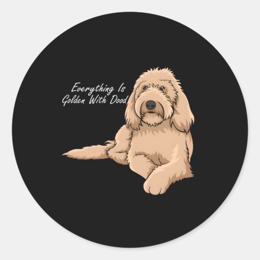 Sticker Rond Tout Est Doré Avec Mon Goldendoodle (Devant)