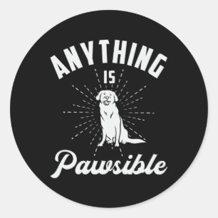 Sticker Rond Tout est possible Labrador Retriever Amoureux des