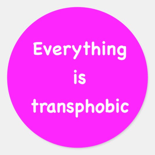 Sticker Rond Tout est transphobe (Devant)