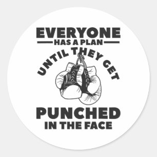 Sticker Rond Tout Le Monde A Un Plan Jusqu'À Ce Qu'Ils Se Fasse