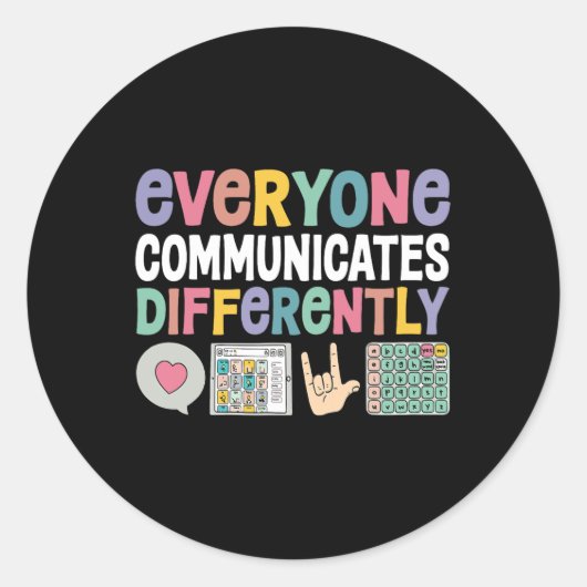 Sticker Rond Tout Le Monde Communique Différemment Une Éducatio (Devant)