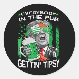 Sticker Rond Tout Le Monde Dans Le Pub Obtenir Tipsy Funny St P