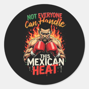 Sticker Rond Tout Le Monde Ne Peut Pas Gérer Cette Chaleur Mexi