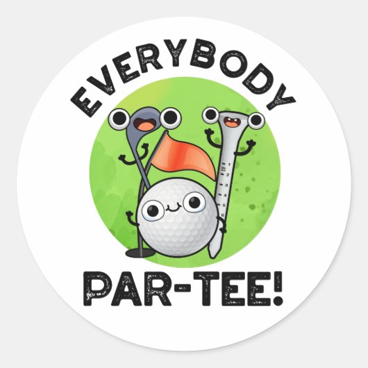 Sticker Rond Tout Le Monde Partee Funny Golf Pun (Devant)