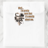 Sticker Rond Tout Sur Moi... (Sac)