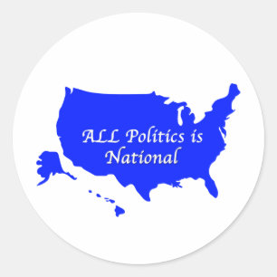 Sticker Rond Toute la politique est nationale