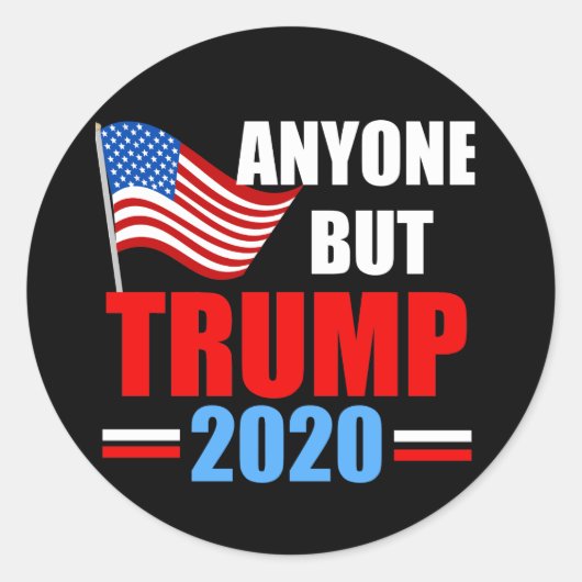 Sticker Rond Toute personne sauf Trump 2020 (Devant)
