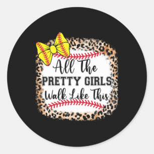 Sticker Rond Toutes les jolies filles marchent comme ça Softll