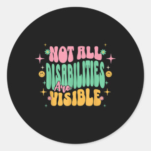 Sticker Rond Toutes Les Personnes Handicapées Ne Sont Pas Visib