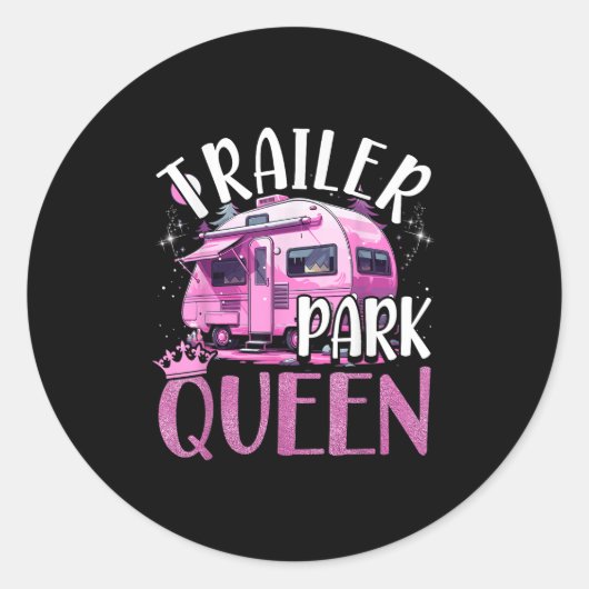 Sticker Rond Trailer Park Queen Funny Camping Pink Trailer Cara (Devant)