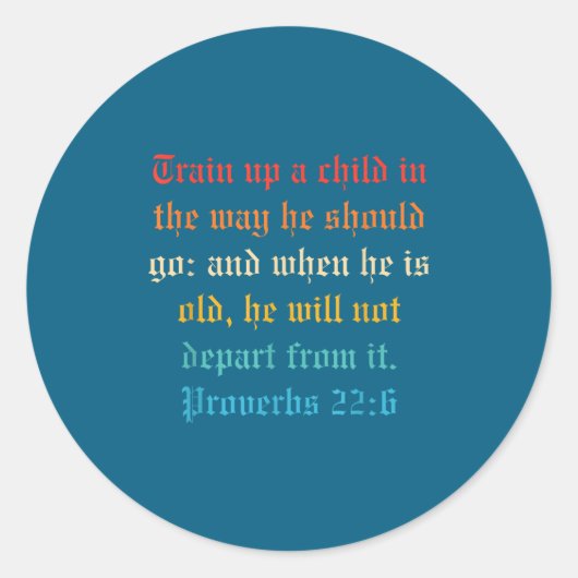 Sticker Rond Train Up A Child In The Way He Should Go  (Devant)