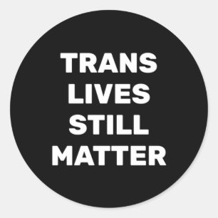 Sticker Rond Trans vit encore - Droits Lgbtq - Droits Trans