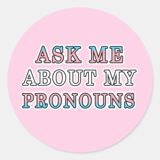 Sticker Rond Transgenre Posez-moi des questions sur mes pronoun (Devant)