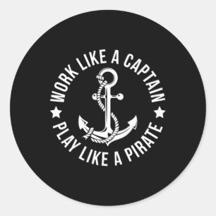 Sticker Rond Travailler Comme Un Capitaine Jouer Comme Une Ancr