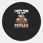 Sticker Rond Travailler dur pour Moles Mole dans le jardin (Devant)