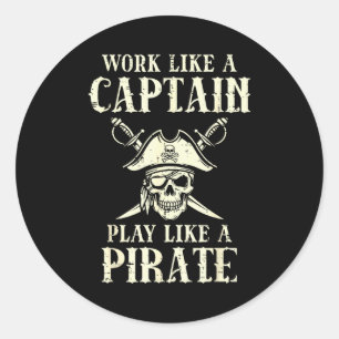 Sticker Rond Travaillez comme capitaine Jouez comme tarif Humou