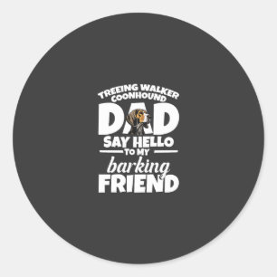 Sticker Rond Treeing Walker Coonhound Papa Papa Dis Bonjour