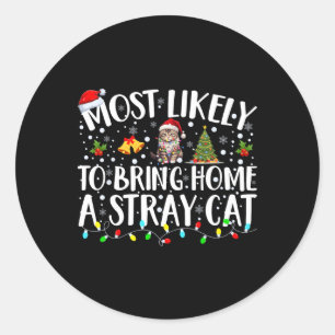Sticker Rond Très Probable D'Apporter À La Maison Un Chat Étran