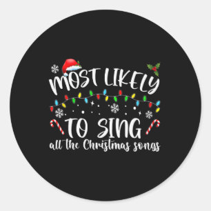 Sticker Rond Très Probable De Chanter Toutes Les Chansons De No