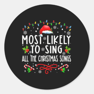 Sticker Rond Très Probable De Chanter Toutes Les Chansons De No