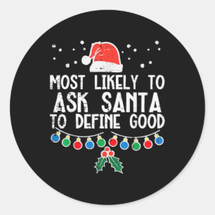 Sticker Rond Très Probable De Demander À Père Noël De Définir U