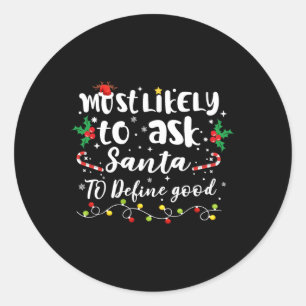 Sticker Rond Très Probable De Demander À Père Noël De Définir U