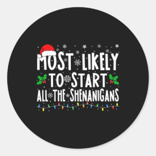 Sticker Rond Très Probable De Démarrer La Famille Shenanigans A