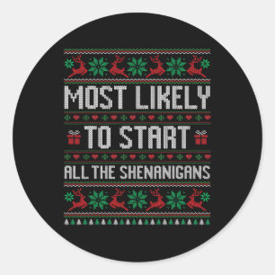 Sticker Rond Très Probable De Démarrer Toutes Les Shenanigans F
