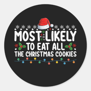 Sticker Rond Très Probable De Manger Tous Les Cookies De Noël V
