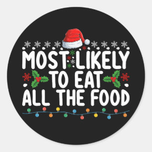 Sticker Rond Très Probable De Manger Toute La Nourriture Famill