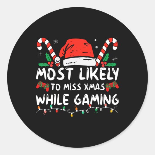 Sticker Rond Très Probable De Manquer Noël En Jouant Noël Ma (Devant)
