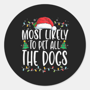 Sticker Rond Très Probable De Pet Tous Les Chiens Amusants Chie