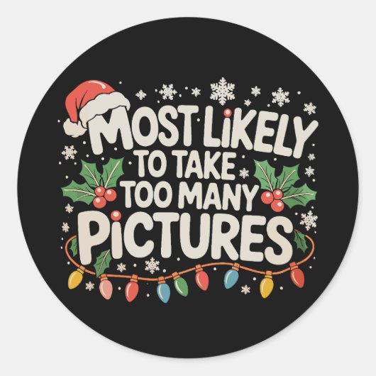 Sticker Rond Très Probable De Prendre Trop De Photos Noël (Devant)