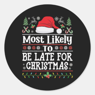 Sticker Rond Très Probable D'Être En Retard Pour Noël Famille A
