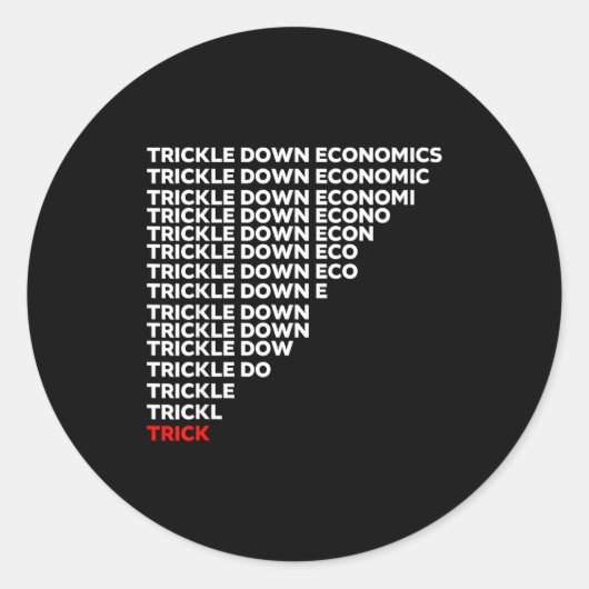 Sticker Rond Trickle Down Economics (Devant)