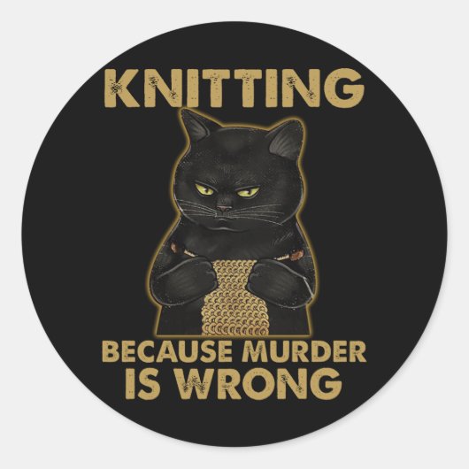 Sticker Rond Tricot Parce Que Le Meurtre Est Mal (Devant)