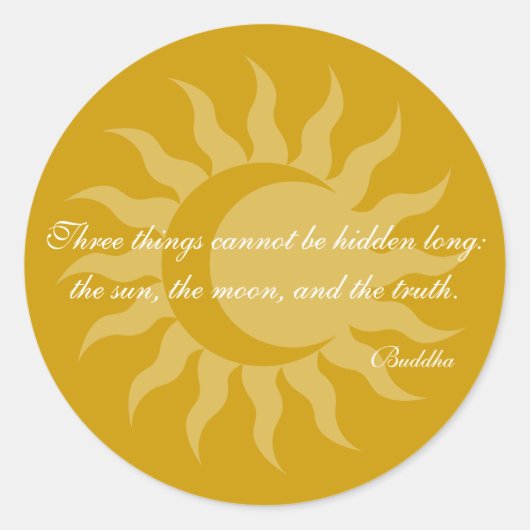 Sticker Rond Trois Choses Ne Peuvent Pas Être Longtemps Cachées (Devant)