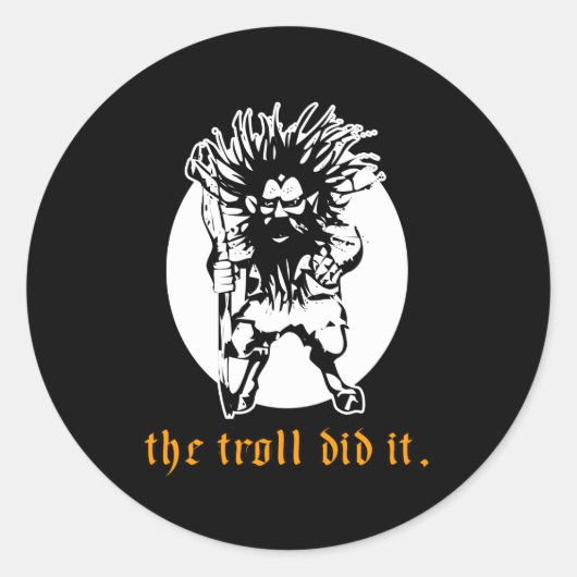 Sticker Rond Troll l'a fait (Devant)