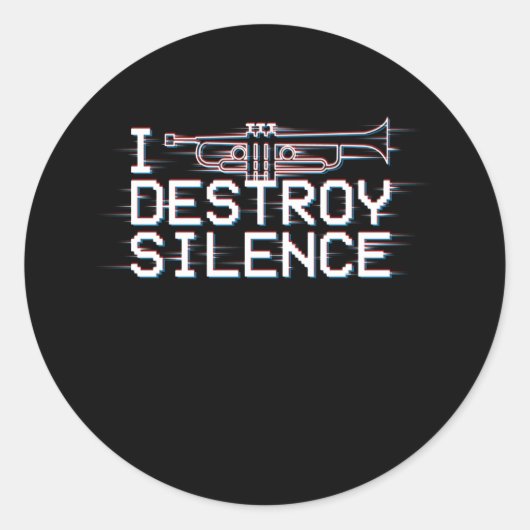 Sticker Rond Trompettes Je Détruit Le Silence (Devant)
