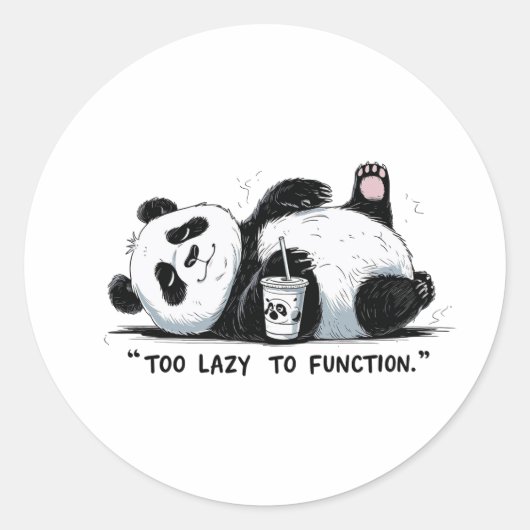 Sticker Rond Trop azy pour fonctionner - Lazy Panda (Devant)