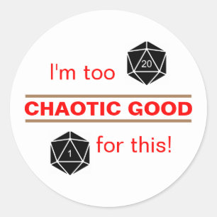 Sticker Rond Trop Chaotique Bon
