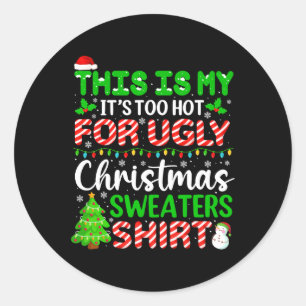 Sticker Rond Trop chaud et moche Sweaters de Noël Funny Famille