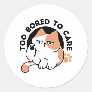 Sticker Rond Trop ennuyé pour s'en soucier – Citation drôle de 