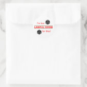 Sticker Rond Trop Loyal Bon (Sac)