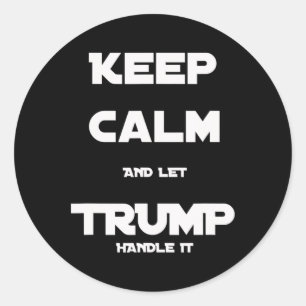 Sticker Rond Trump 2020 Est Amusant De Garder Le Calme Et De La